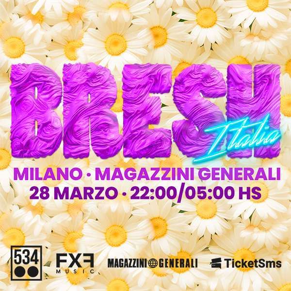 Fiesta Bresh 28.03 - Magazzini generali - Milano